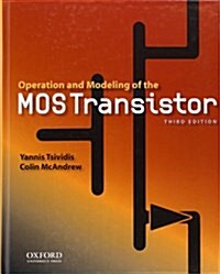 Operation and Modeling of the Mos Transistor (Hardcover, 3, Third)