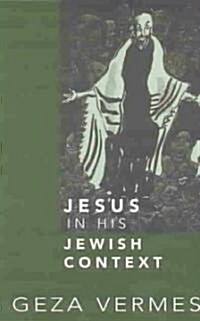 Jesus in His Jewish Context (Paperback, Revised)