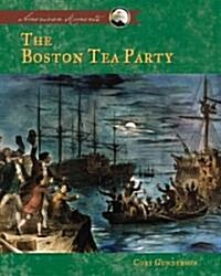 Boston Tea Party (Library Binding)