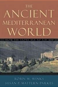 The Ancient Mediterranean World: From the Stone Age to A.D. 600 (Paperback)