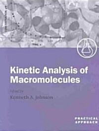 Kinetic Analysis of Macromolecules : A Practical Approach (Paperback)