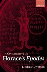 A Commentary on Horaces Epodes (Hardcover)