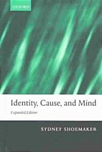 Identity, Cause, and Mind : Philosophical Essays (Paperback)