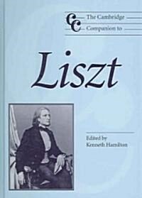 The Cambridge Companion to Liszt (Hardcover)