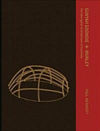 Gunyah, Goondie & Wurley: The Aboriginal Architecture of Australia (Hardcover)