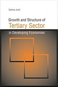 Growth and Structure of Tertiary Sector in Developing Economies (Hardcover)
