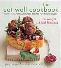 The Eat Well Cookbook (Paperback, 1st)