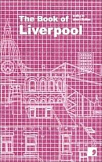 The Book of Liverpool : A City in Short Fiction (Paperback)