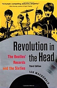 Revolution in the Head: The Beatles Records and the Sixties (Paperback, 3, Third Edition)