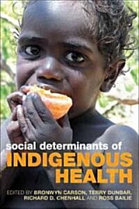 Social Determinants of Indigenous Health (Paperback, 1st)