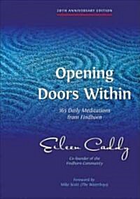 Opening Doors Within : 365 Daily Meditations from Findhorn (Paperback, 2nd Edition, Enlarged)
