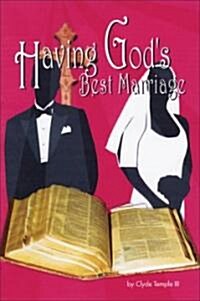 Having Gods Best Marriage (Paperback)