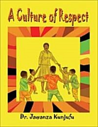 A Culture of Respect (Paperback)