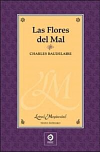 Las flores del mal/ The Flowers of Evil (Hardcover)