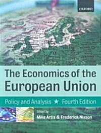 Economics of the European Union (Paperback, 4 Revised edition)