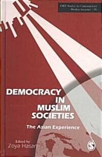 Democracy in Muslim Societies: The Asian Experience (Hardcover)