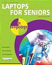Laptops for Seniors in Easy Steps: For the Over-50s (Paperback)