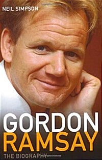 Gordon Ramsay : The Biography (Paperback, New ed)