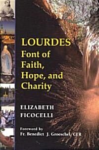 Lourdes: Font of Faith, Hope, and Charity (Paperback)