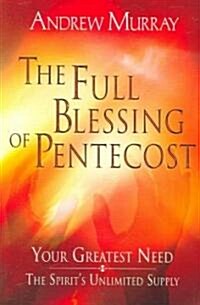 The Full Blessing of Pentecost (Paperback)