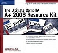 The Ultimate Comptia A+ 2006 Resource Kit (Paperback)