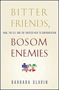Bitter Friends, Bosom Enemies (Hardcover)