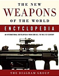 [중고] The New Weapons of the World Encyclopedia: An International Encyclopedia from 5000 B.C. to the 21st Century (Paperback)