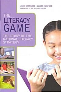 The Literacy Game : The Story of the National Literacy Strategy (Paperback)