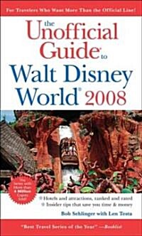 The Unofficial Guide to Walt Disney World 2008 (Paperback)