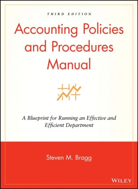 Accounting Policies and Procedures Manual: A Blueprint for Running an Effective and Efficient Department (Hardcover, 5)