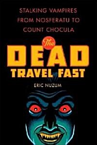 The Dead Travel Fast (Hardcover)