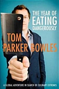 The Year of Eating Dangerously (Hardcover)
