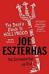 The Devils Guide to Hollywood: The Screenwriter as God! (Paperback)