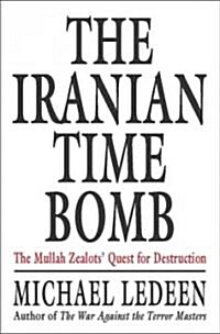 The Iranian Time Bomb (Hardcover, 1st)