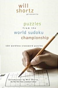 Will Shortz Presents Puzzles from the World Sudoku Championship: 100 Wordless Crossword Puzzles (Paperback)