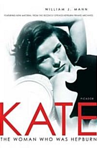Kate: The Woman Who Was Hepburn (Paperback)