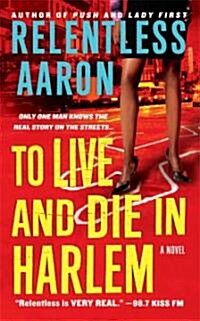 To Live and Die in Harlem (Paperback, Reprint)