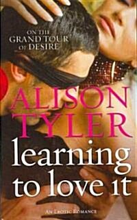 Learning to Love It (Paperback, Reissue)