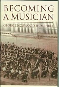 Becoming a Musician (Hardcover)