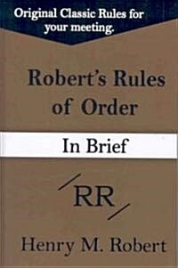 Roberts Rules of Order (in Brief) (Hardcover)