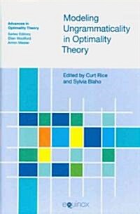 Modeling Ungrammaticality in Optimality Theory (Hardcover)