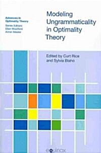 Modeling Ungrammaticality in Optimality Theory (Paperback)