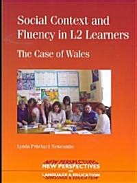 Social Context and Fluency in L2 Learners : The Case of Wales (Paperback)