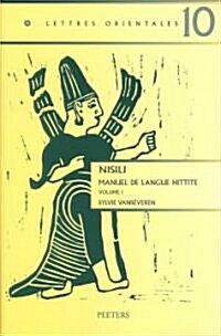 Nisili. Manuel de Langue Hittite. Volume I (Paperback)