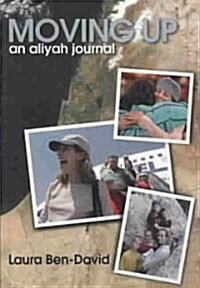 Moving Up: An Aliyah Journal (Paperback)