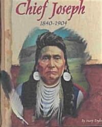 Chief Joseph, 1840-1904 (Library Binding)