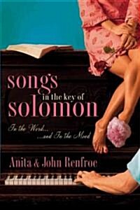 Songs in the Key of Solomon: In the Word and in the Mood (Hardcover)