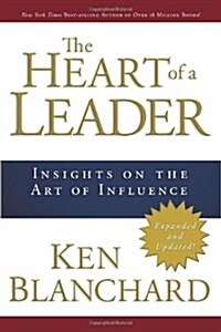 [중고] The Heart of a Leader: Insights on the Art of Influence (Hardcover)