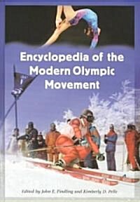 Encyclopedia of the Modern Olympic Movement (Hardcover)