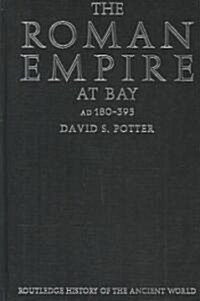 The Roman Empire at Bay (Hardcover)